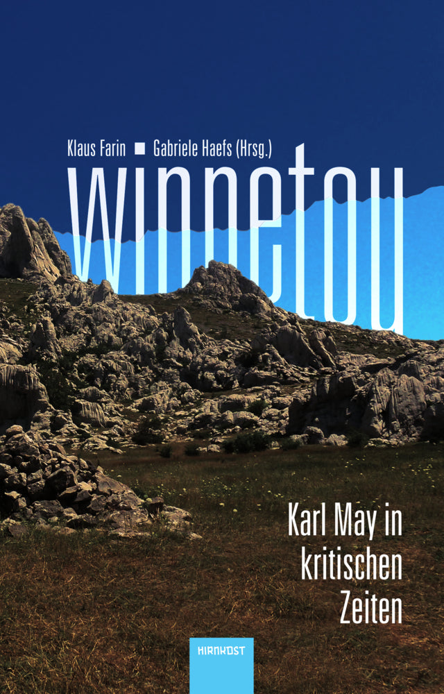 Winnetou. Karl May in kritischen Zeiten (Klaus Farin)