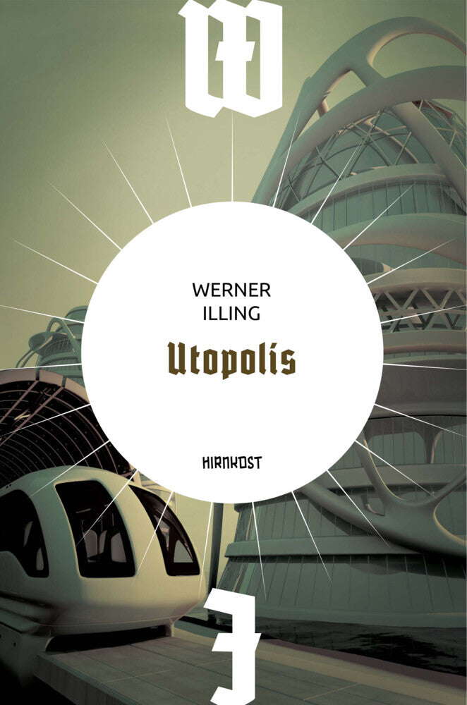 Utopolis (Werner Illing)