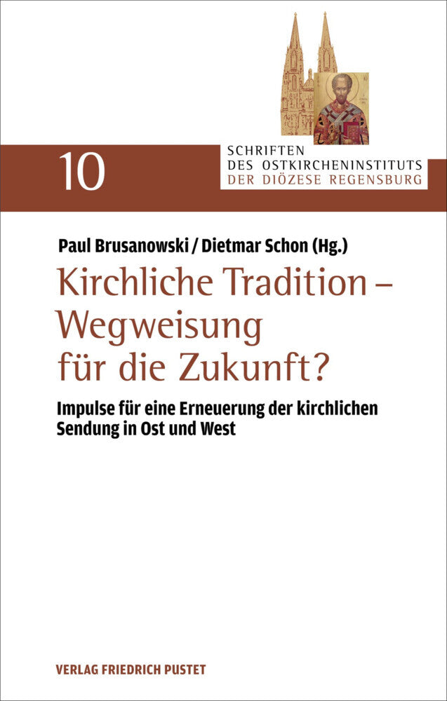 Kirchliche Tradition - Wegweisung für die Zukunft? (Paul Brusanowski)