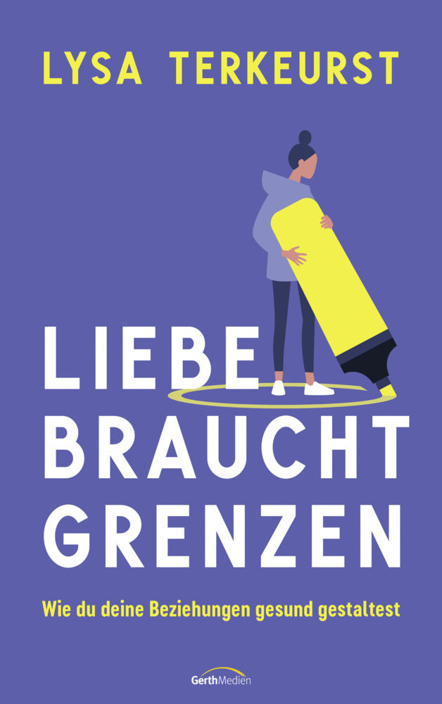 Liebe braucht Grenzen (Lysa Terkeurst)