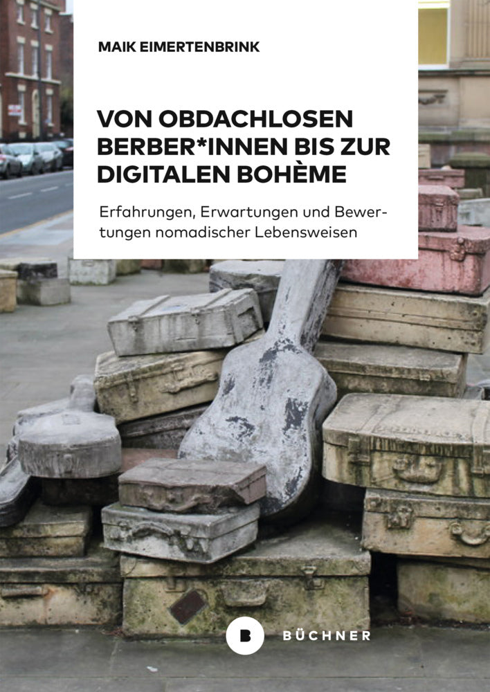Von obdachlosen Berber*innen bis zur digitalen Bohème (Maik Eimertenbrink)