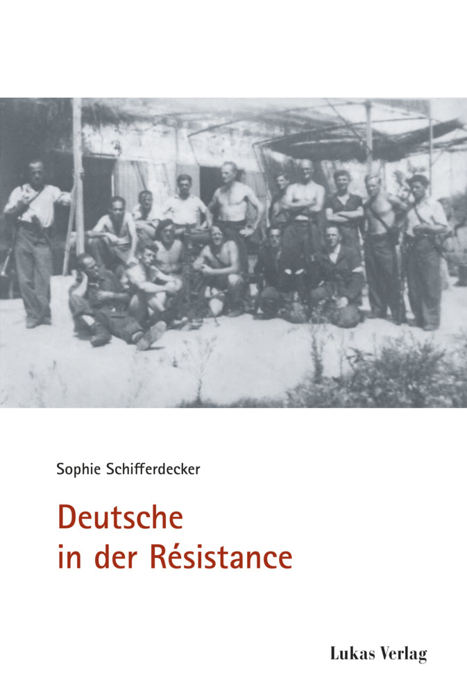 Deutsche in der Résistance (Sophie Schifferdecker)