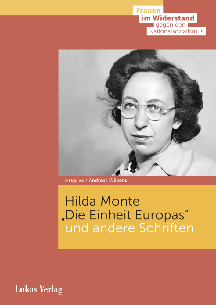 »Die Einheit Europas« und andere Schriften (Hilda Monte)