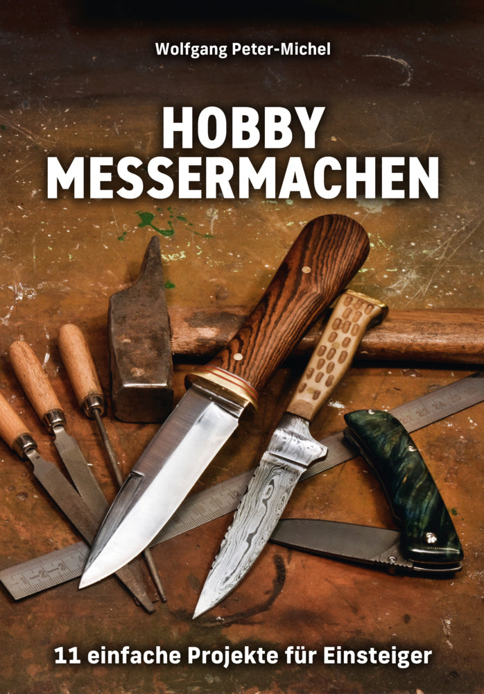 Hobby Messermachen (Wolfgang Peter-Michel)