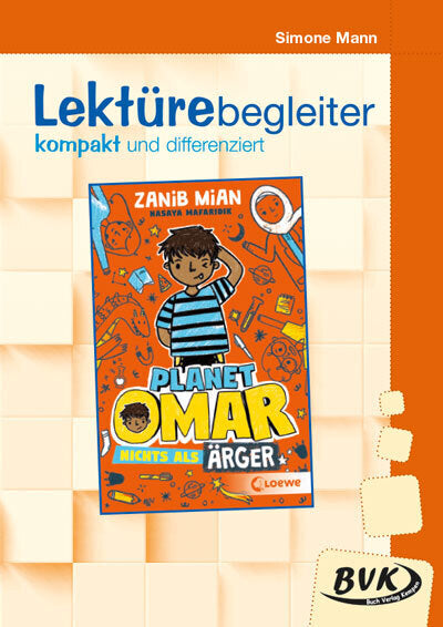 Lektürebegleiter - kompakt und differenziert: Planet Omar - Nichts als Ärger (Simone Mann)