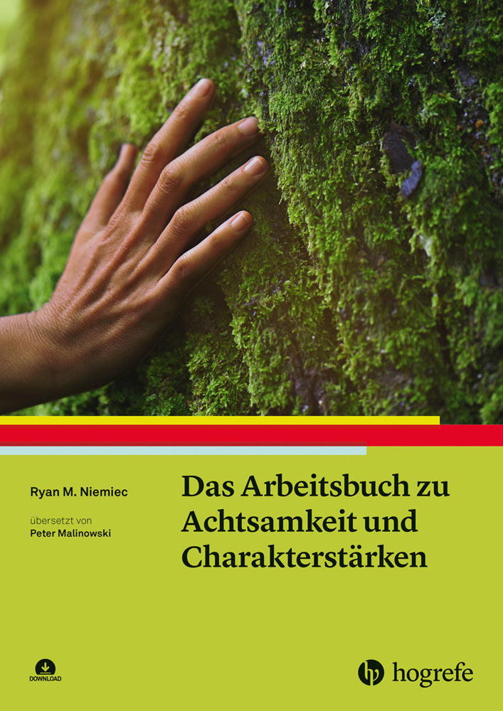 Das Arbeitsbuch zu Achtsamkeit und Charakterstärken (Ryan M. Niemiec)