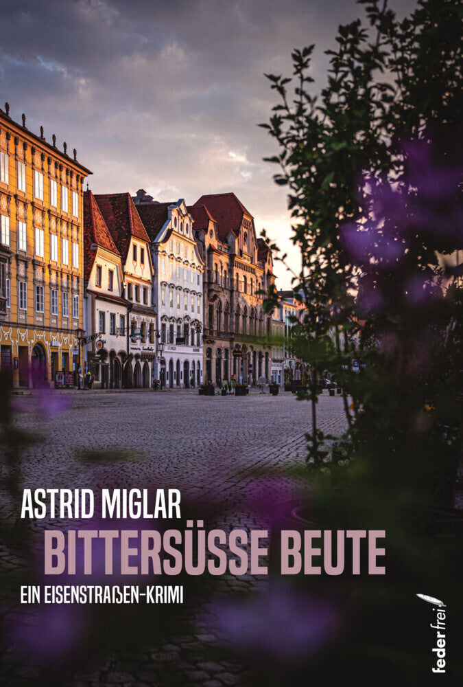 Bittersüße Beute (Astrid Miglar)