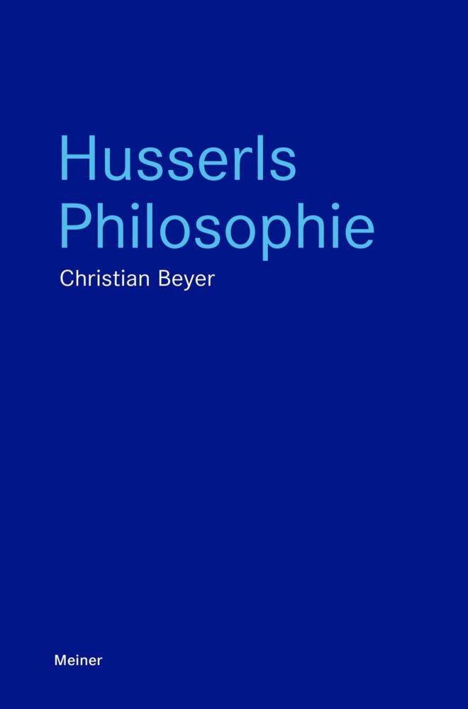 Husserls Philosophie (Christian Beyer)