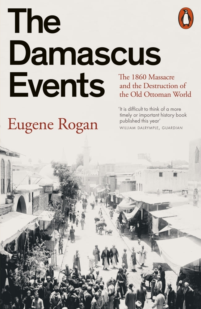 The Damascus Events (Eugene Rogan)