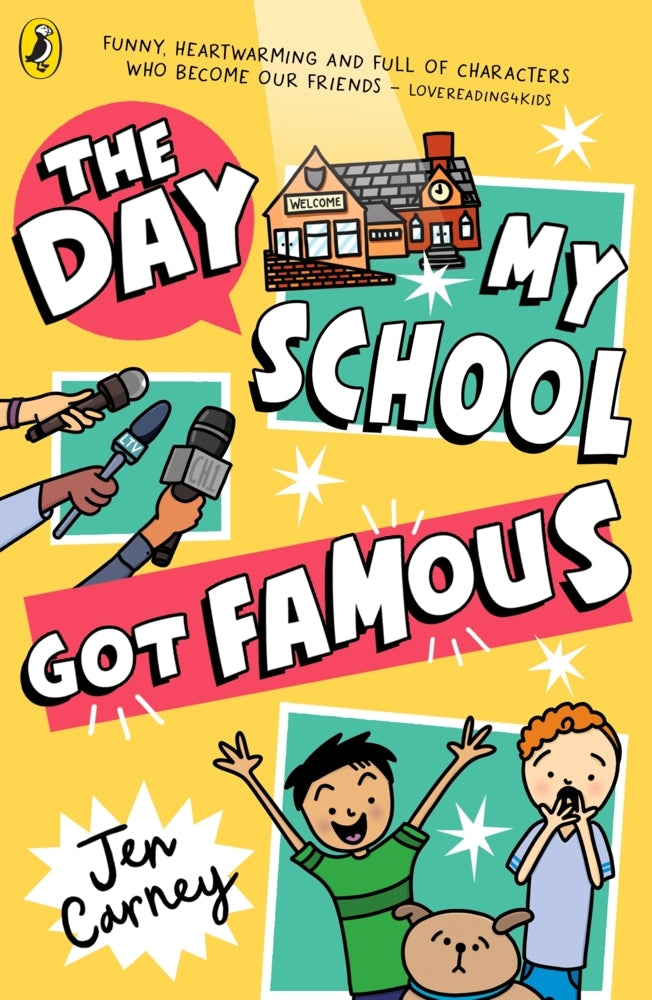 The Day My School Got Famous (Jen Carney)
