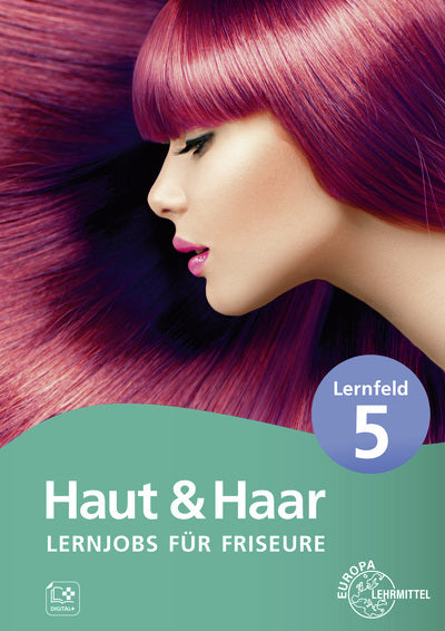 Lernjobs für Friseure - Lernfeld 5 (Magda-Lena Haas)
