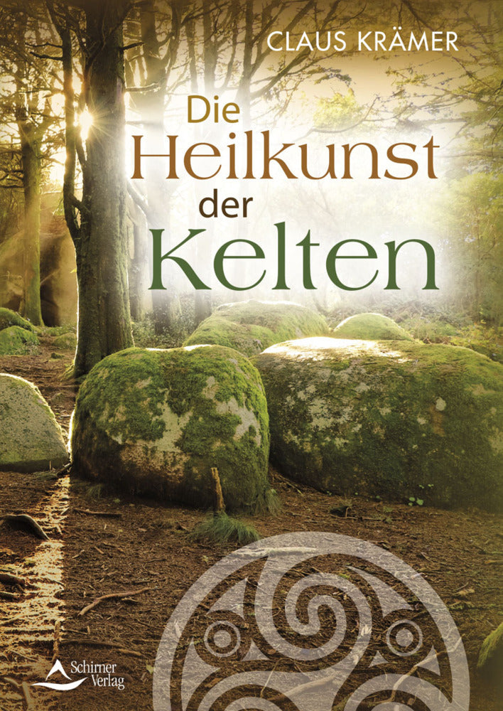 Die Heilkunst der Kelten (Claus Krämer)