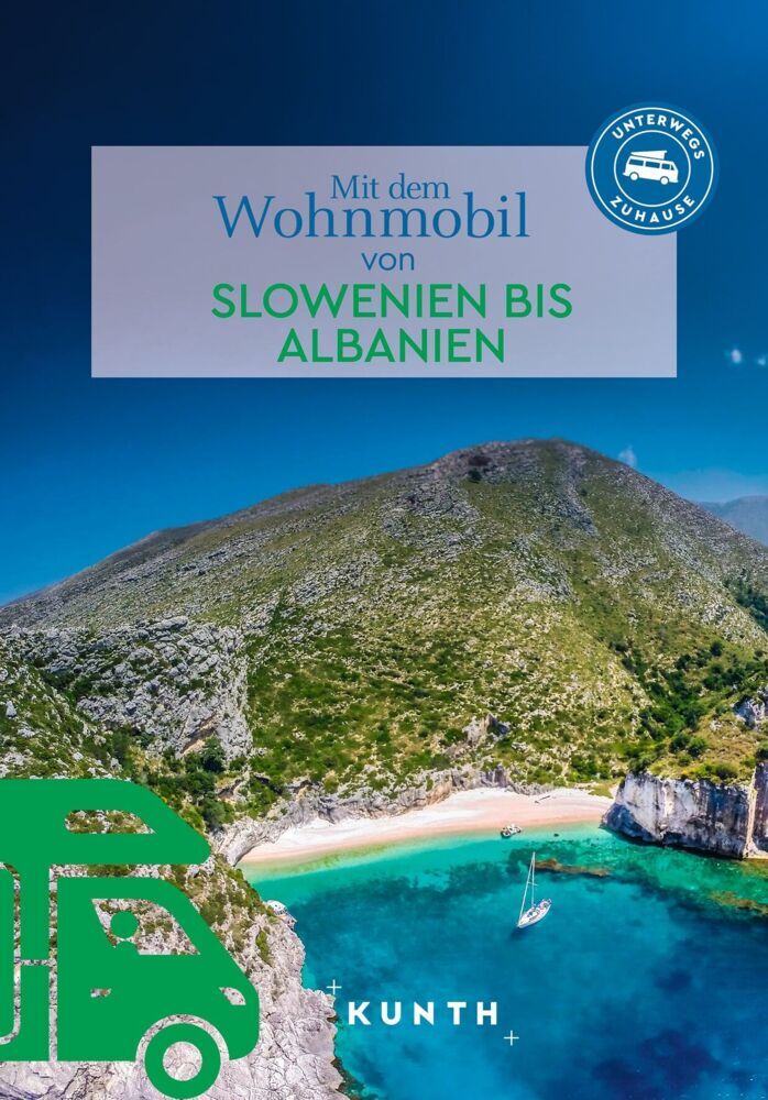 KUNTH Mit dem Wohnmobil von Slowenien bis Albanien (Susanne Lipps)