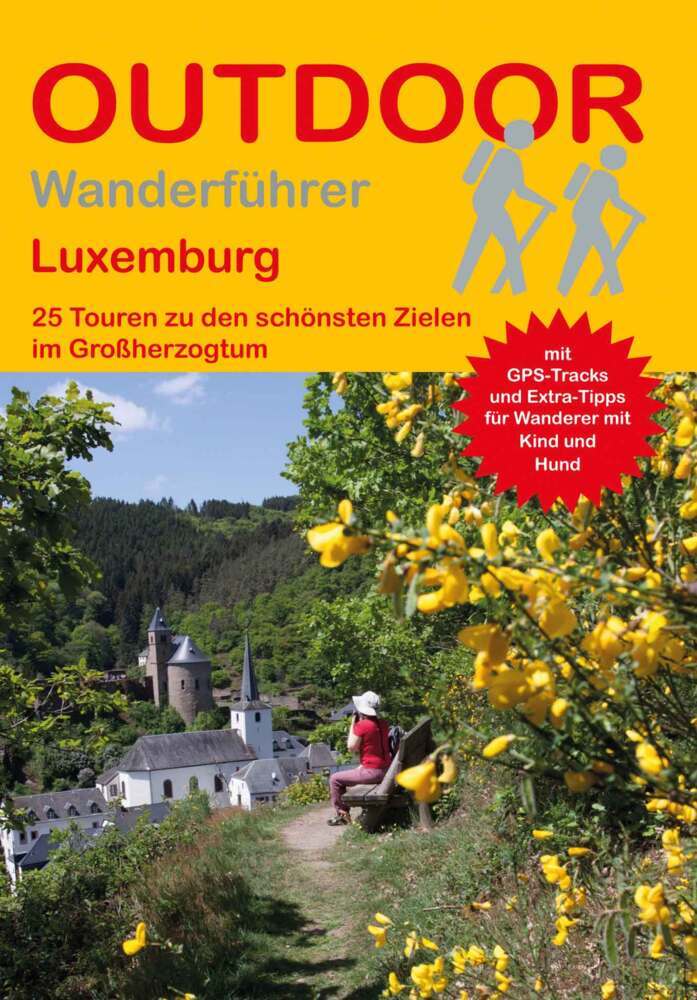Luxemburg 25 Touren zu den schönsten Zielen im Großherzogtum (Astrid Holler)
