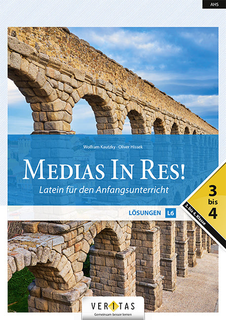 Medias in res! - Latein für den Anfangsunterricht - 7.-8. Schuljahr