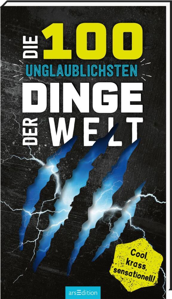 Die 100 unglaublichsten Dinge der Welt (Anna Claybourne)