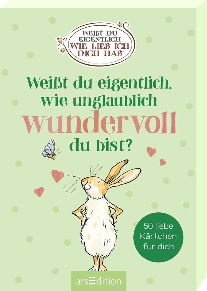 Weißt du eigentlich, wie unglaublich wundervoll du bist? (Sam Mcbratney)
