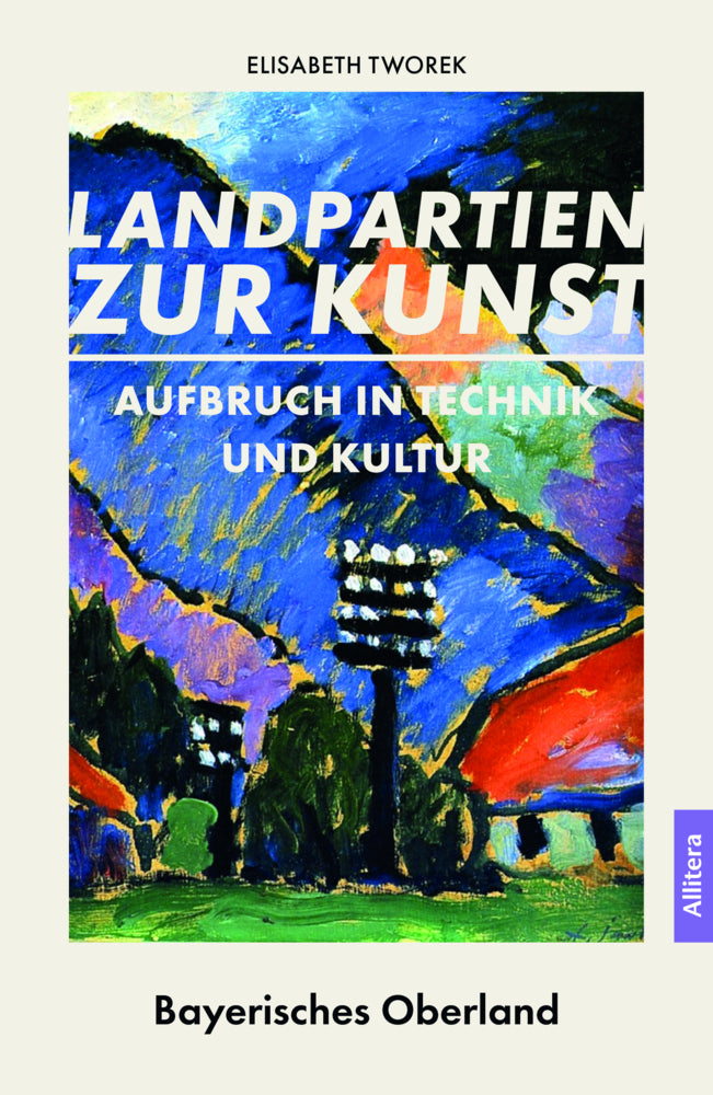 Aufbruch in Technik und Kultur (Elisabeth Tworek)