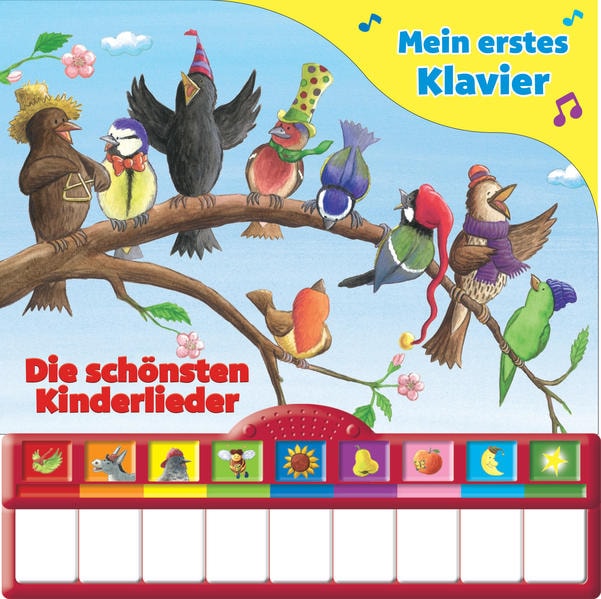 Mein erstes Klavier: Die schönsten Kinderlieder - Kinderbuch mit