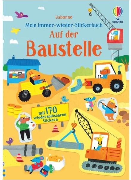 Usborne Publishing Mein Immer-wieder-Stickerbuch: Auf der Baustelle