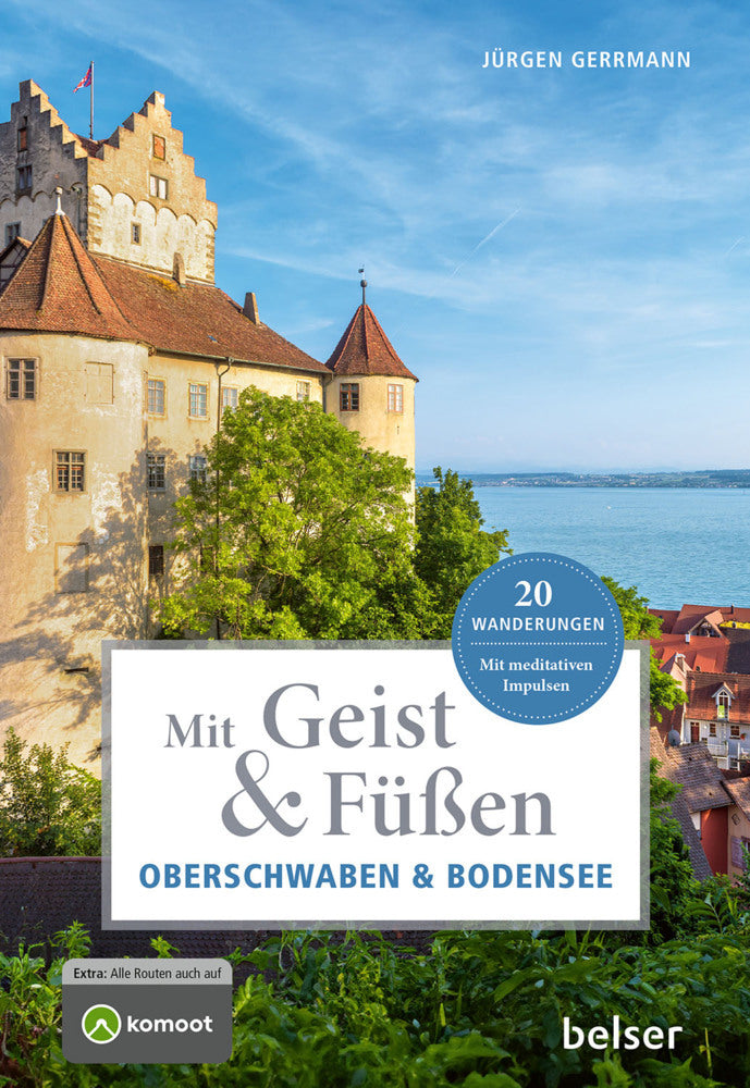 Mit Geist & Füßen in Oberschwaben und am Bodensee (Jürgen Gerrmann)