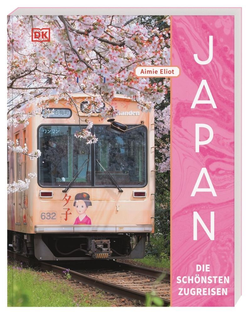 Japan - Die schönsten Zugreisen (Aimie Eliot)