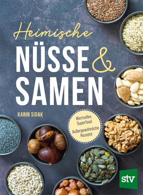 Heimische Nüsse und Samen (Karin Sidak)