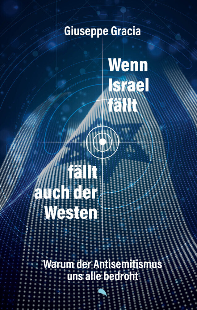 Wenn Israel fällt, fällt auch der Westen (Giuseppe Gracia)