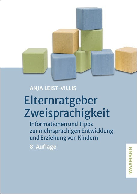 Elternratgeber Zweisprachigkeit (Anja Leist-Villis)