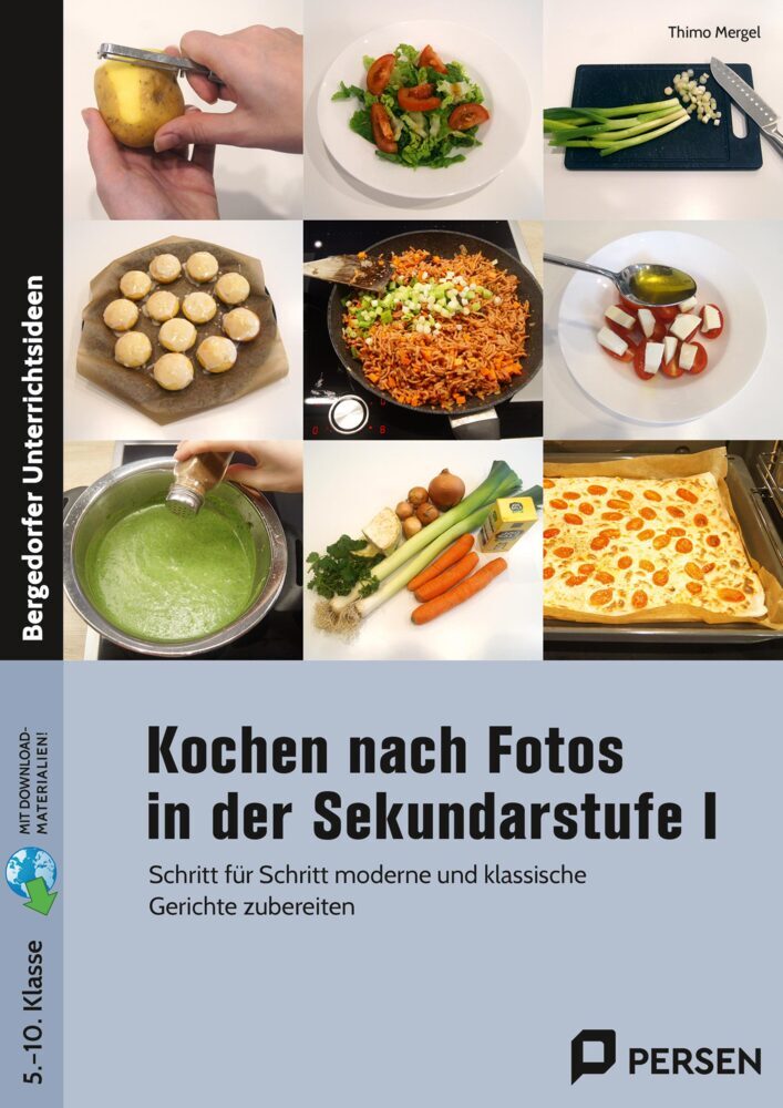 Kochen nach Fotos in der Sekundarstufe I (Thimo Mergel)