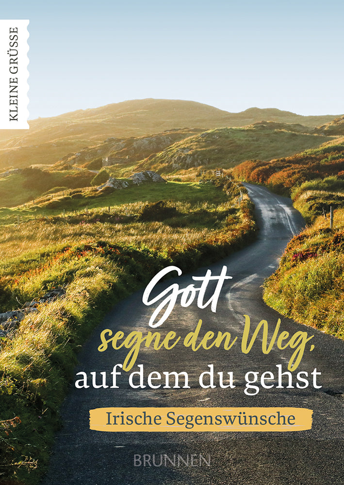 Gott segne den Weg, auf dem du gehst (Susanne Baum)