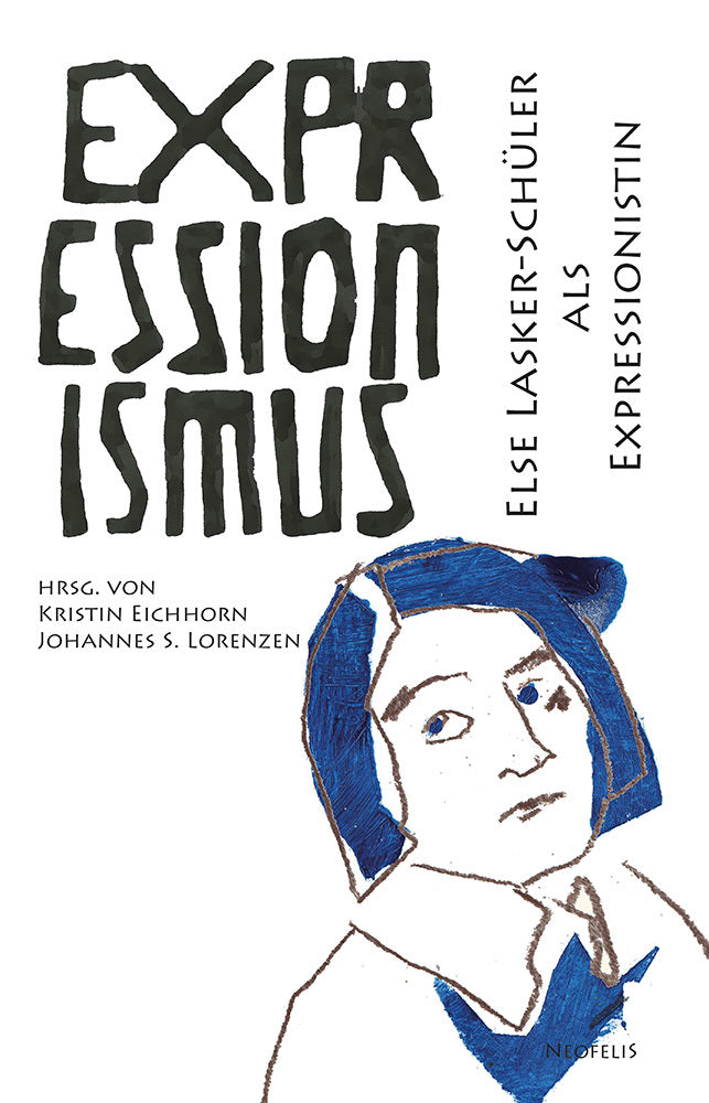 Else Lasker-Schüler als Expressionistin (Toni Bernhart)