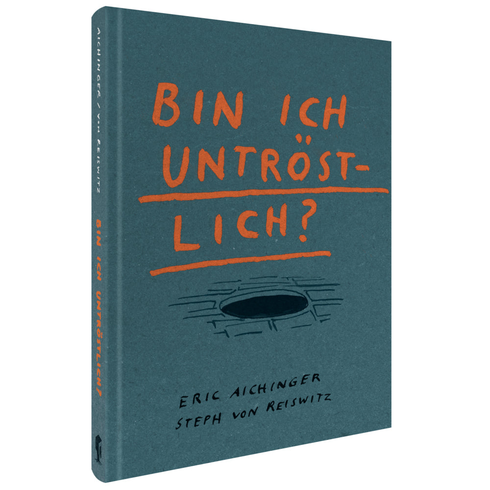 Bin ich untröstlich? (Eric Aichinger)