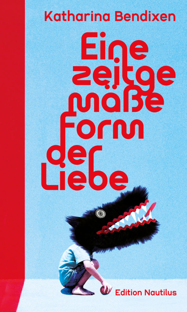 Eine zeitgemäße Form der Liebe (Katharina Bendixen)