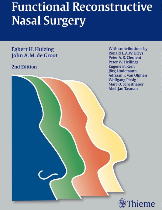 Thieme Functional Reconstructive Nasal Surgery (Englisch, 2015, Egbert H. Huizing, John A.M. de Groot, Ronald L.A.W. Bleys, Peter W. Hellings)
