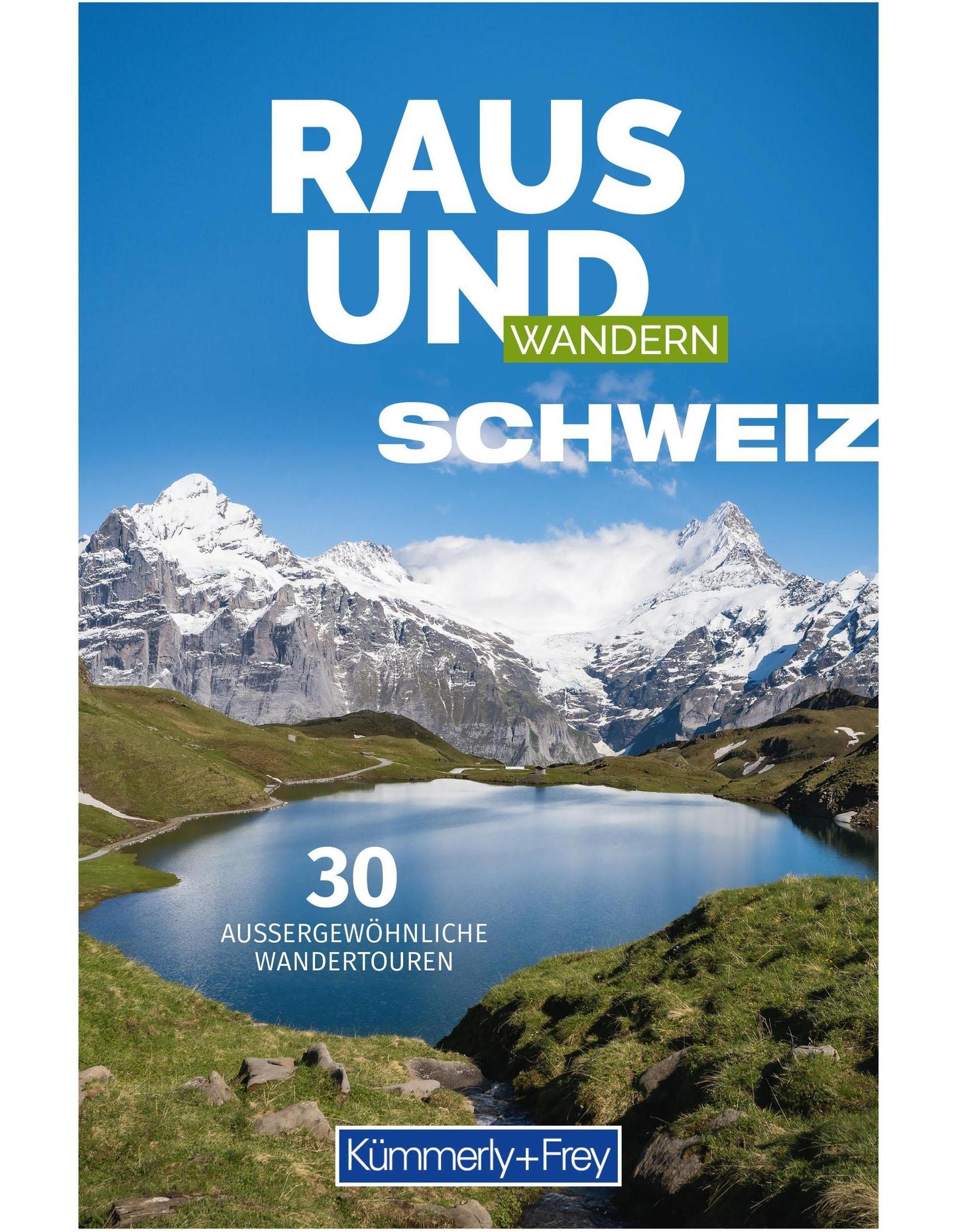 Hallwag Kümmerly+Frey Raus und Wandern Schweiz (Deutsch, 2022, Hallwag Kümmerly+Frey AG)