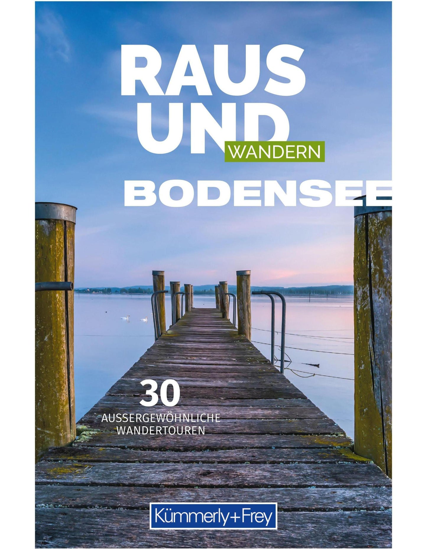 Hallwag Kümmerly+Frey Raus und Wandern Bodensee (Deutsch, 2022, Hallwag Kümmerly+Frey AG)