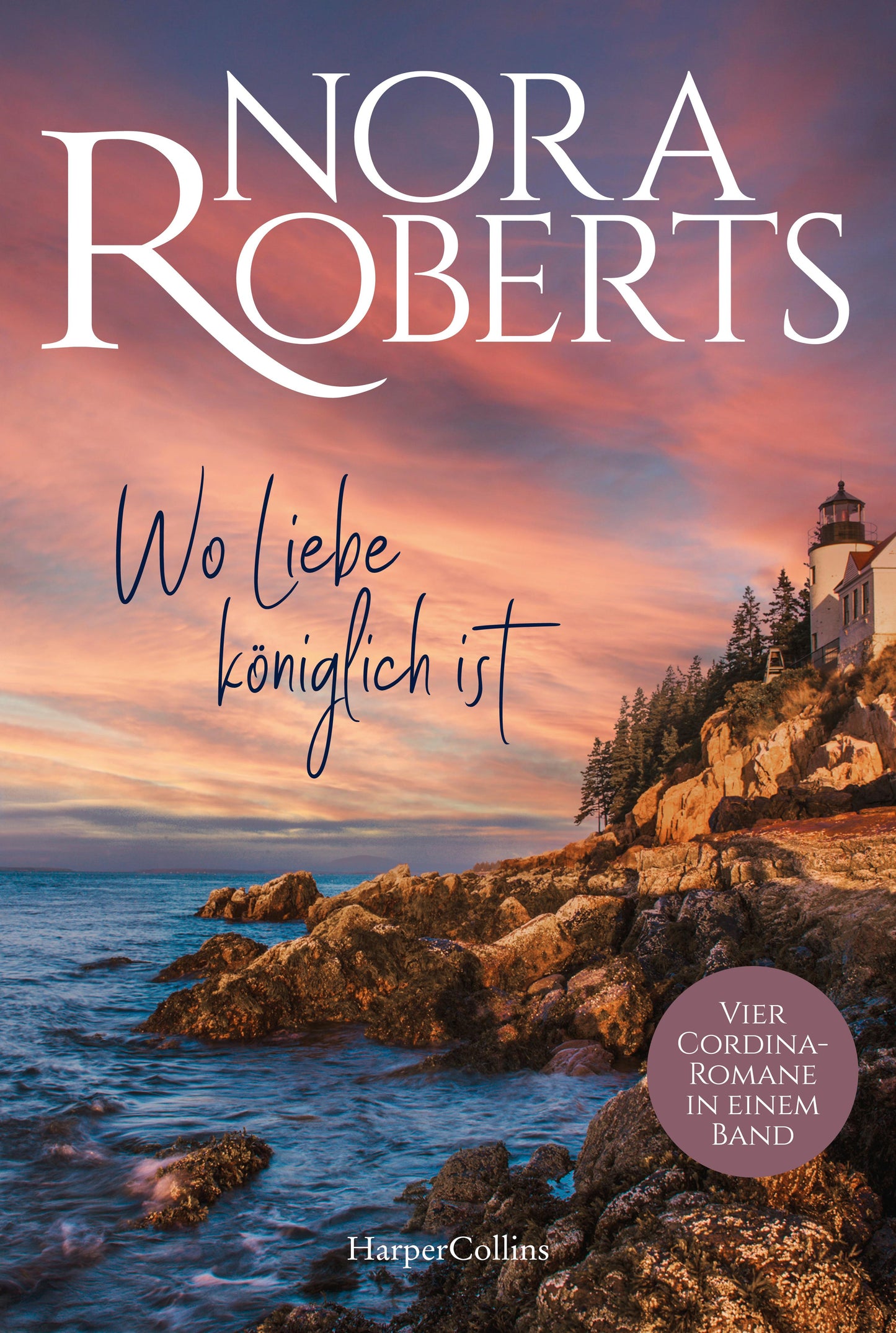 HarperCollins Wo Liebe königlich ist (Deutsch, 2023, Nora Roberts, Roy Gottwald, M. R. Heinze)