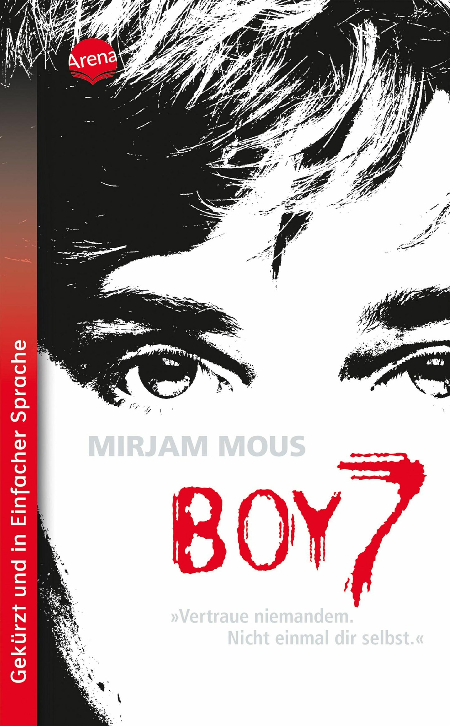 Arena Boy 7. Vertraue niemandem. Nicht einmal dir selbst (Deutsch, 2022, Mirjam Mous, Verena Kiefer, Julia Bartenstein)