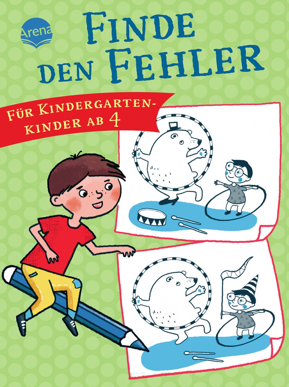 Arena Finde den Fehler. Für Kindergartenkinder ab 4 (Deutsch, 2022, Judith Ganter)