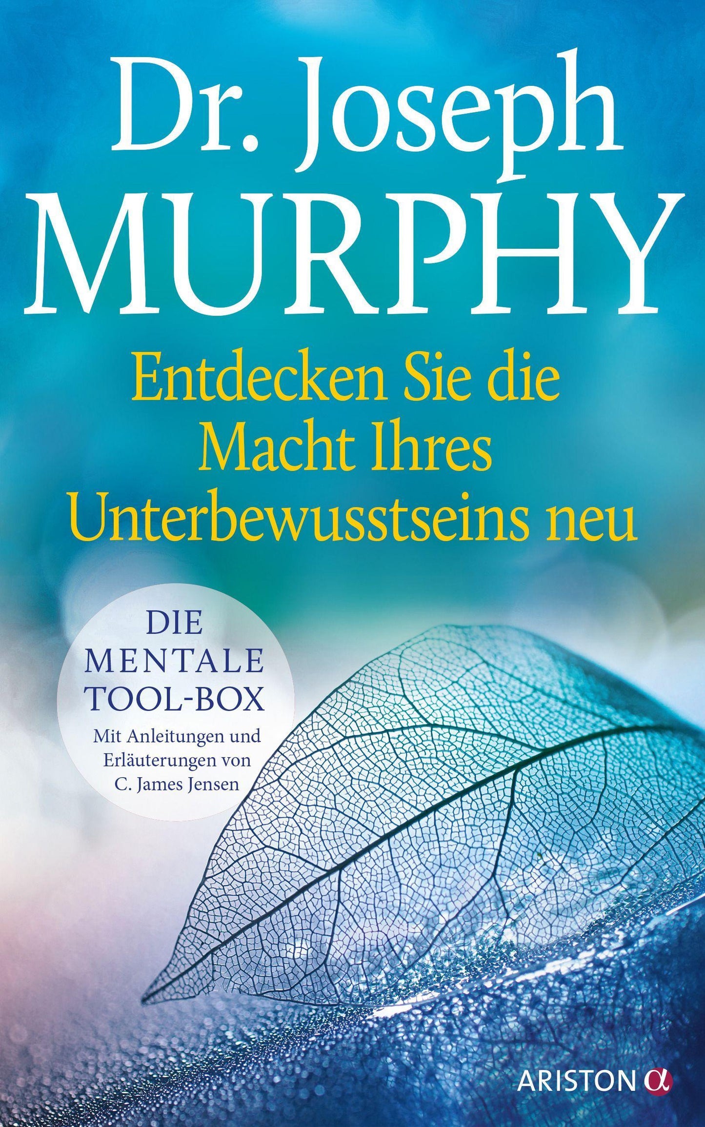 Ariston Entdecken Sie die Macht Ihres Unterbewusstseins neu (Deutsch, 2022, Joseph Murphy)