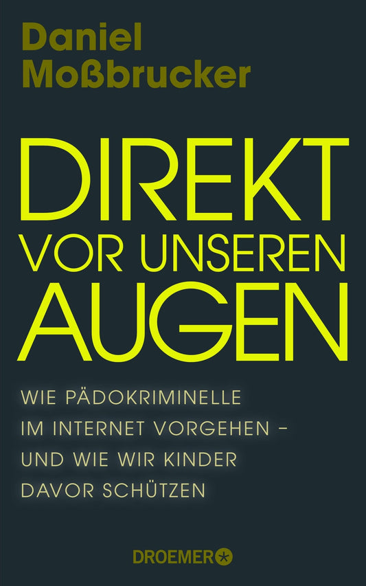 Droemer Knaur Direkt vor unseren Augen (Deutsch, 2023, Daniel Mossbrucker)