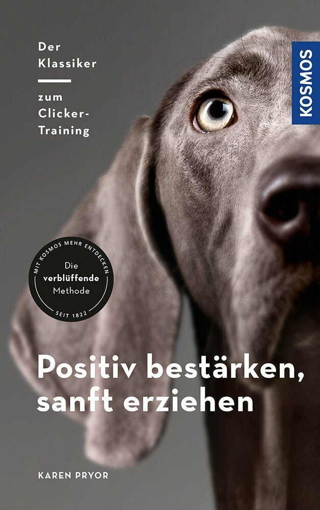 Kosmos Positiv bestärken - sanft erziehen (Deutsch, 2017, Karen Pryor)
