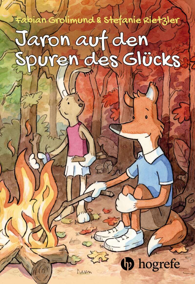Hogrefe Jaron auf den Spuren des Glücks (Deutsch, 2021, Stefanie Rietzler, Fabian Grolimund)