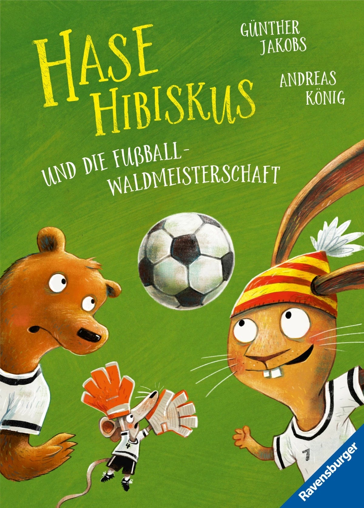Ravensburger Hase Hibiskus und die Fußball-Waldmeisterschaft (Deutsch, 2024, Andreas König, Günther Jakobs)