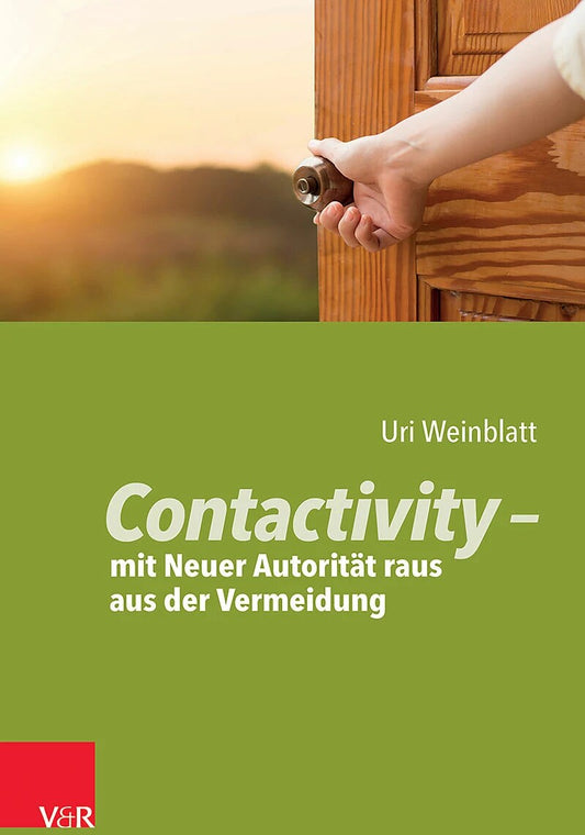 Vandenhoeck + Ruprecht Contactivity - mit Neuer Autorität raus aus der Vermeidung (Deutsch, 2023, Uri Weinblatt)