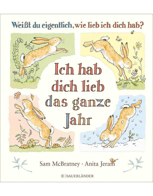 S. Fischer Publishing Weißt du eigentlich, wie lieb ich dich hab? Ich hab dich lieb das ganze Jahr (Deutsch, 2023, Anita Jeram Sam McBratney)