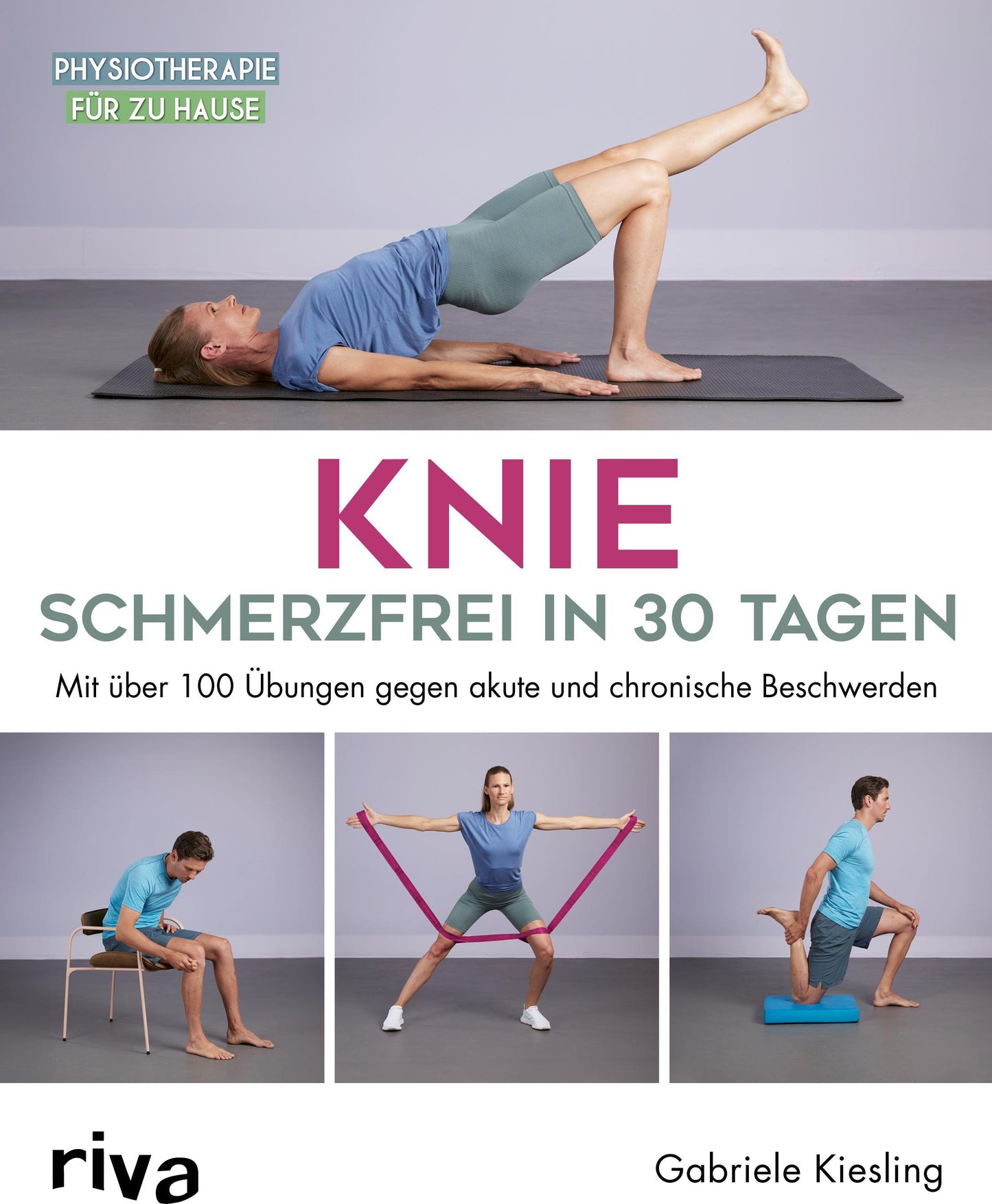 Riva Knie - schmerzfrei in 30 Tagen (Deutsch, 2024, Gabriele Kiesling)