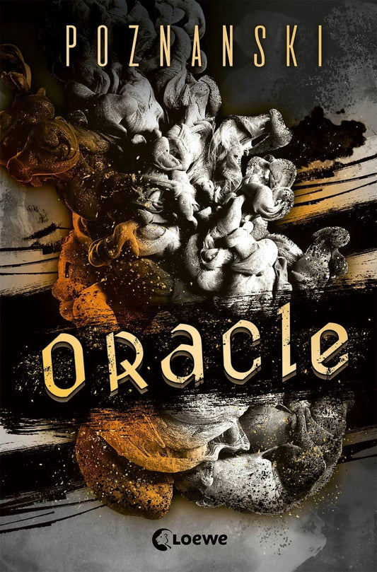 Loewe Oracle (Deutsch, 2023, Loewe Jugendbücher|Ursula Poznanski, Ursula Poznanski|Loewe Jugendbücher)
