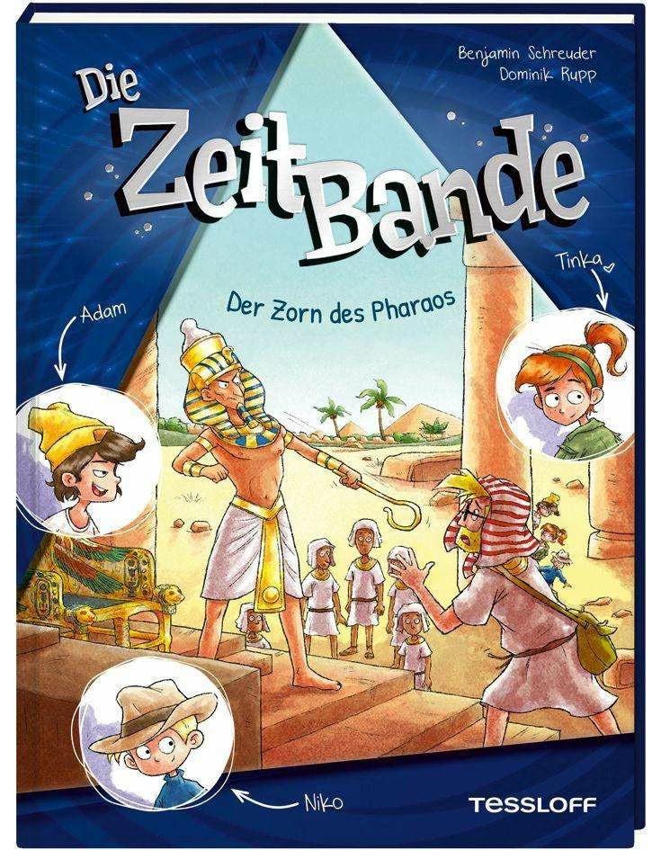 Die ZeitBande. Band 1. Der Zorn des Pharaos